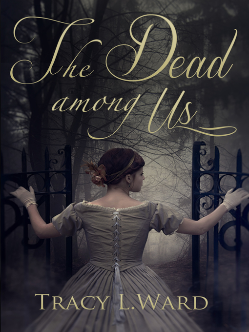 Title details for The Dead Among Us by Tracy L. Ward - Available